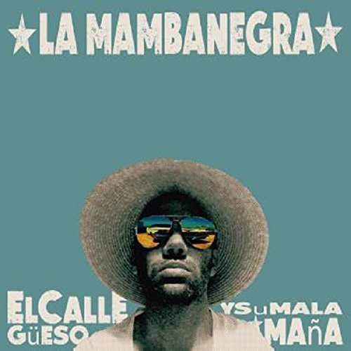 Vinyl LA MAMBANEGRA - EL CALLEGUEESO Y SU MALA MANA