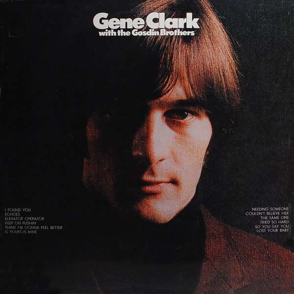CD CLARK, GENE - GENE CLARK AND THE GOSDIN BROTHERS