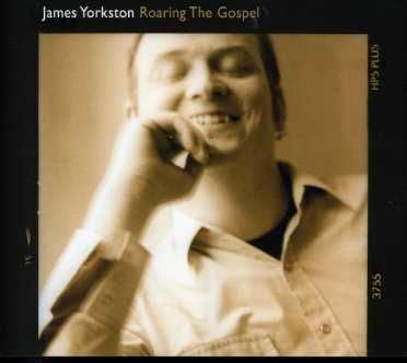 CD YORKSTON, JAMES - ROARING THE GOSPEL