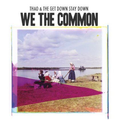Vinyl THAO & THE GET DOWN STAY DOWN - FOR WE THE COMMON