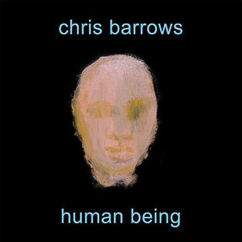 CD BARROWS, CHRIS - HUMAN BEING