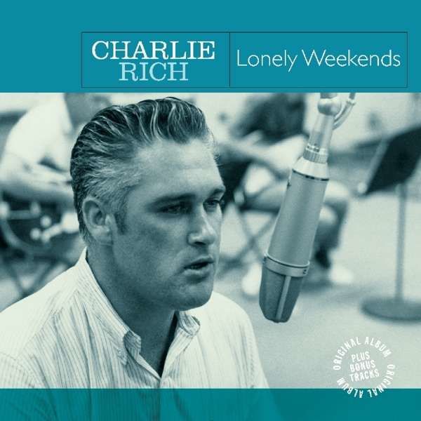 Vinyl RICH, CHARLIE - LONELY WEEKENDS