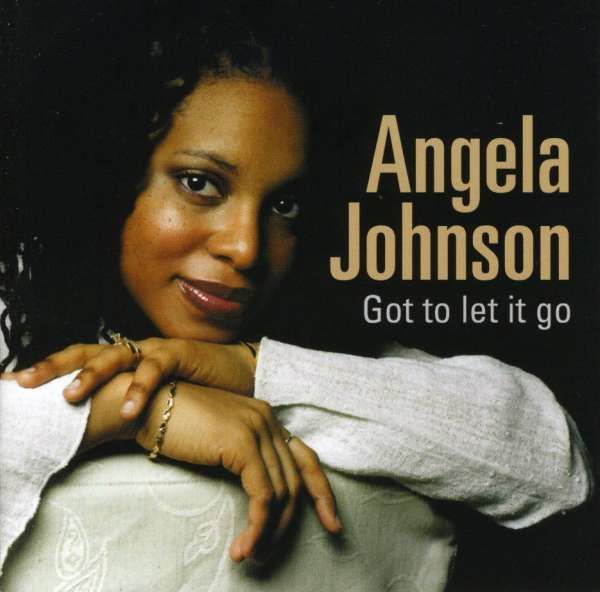 CD JOHNSON, ANGELA - GOT TO LET IT GO