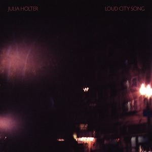 Vinyl HOLTER, JULIA - LOUD CITY SONG