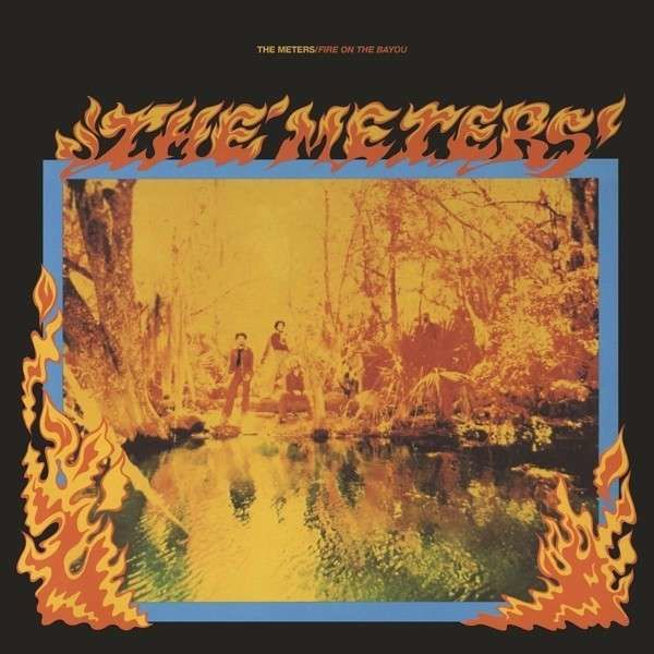 Vinyl METERS - FIRE ON THE BAYOU + 5