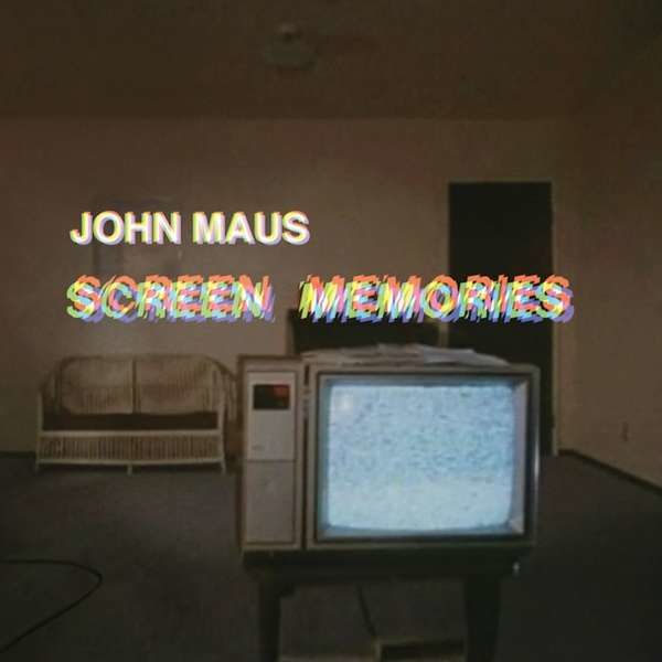 CD MAUS, JOHN - SCREEN MEMORIES