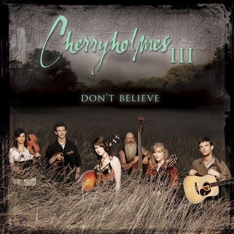 CD CHERRYHOLMES - CHERRYHOLMES III: DON'T BELIEVE