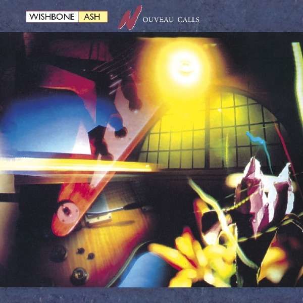 CD WISHBONE ASH - NOUVEAU CALLS