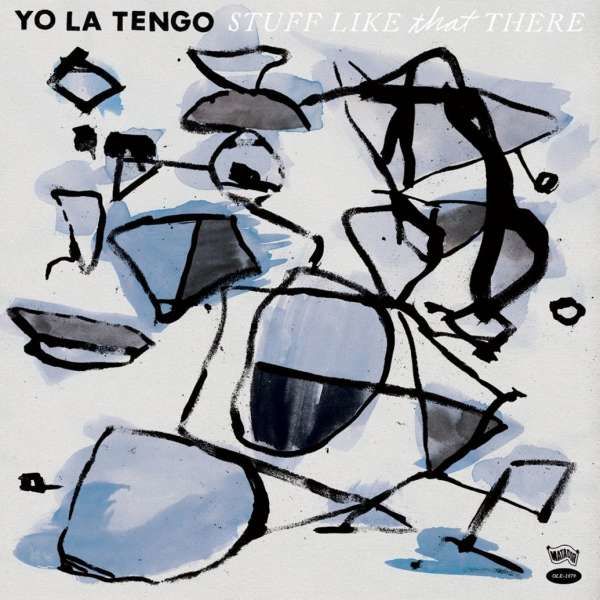 Vinyl YO LA TENGO - STUFF LIKE THAT THERE