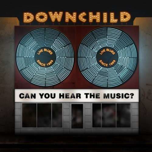 CD DOWNCHILD - CAN YOU HEAR THE MUSIC
