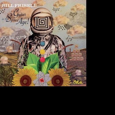 Vinyl FRISELL, BILL - GUITAR IN THE SPACE AGE!