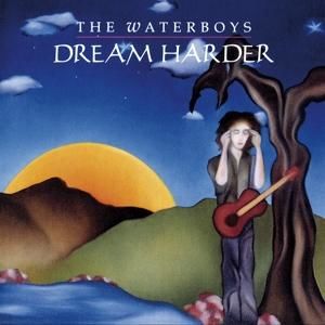 CD WATERBOYS - DREAM HARDER