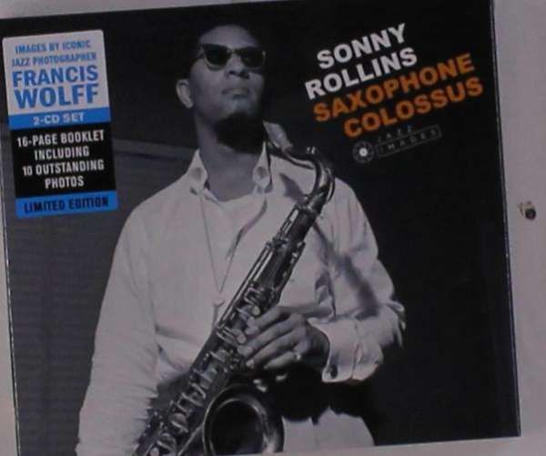 CD ROLLINS, SONNY - SAXOPHONE COLOSSUS + THE SOUND OF SONNY + WAY OUT WEST + NEWK'S TIME
