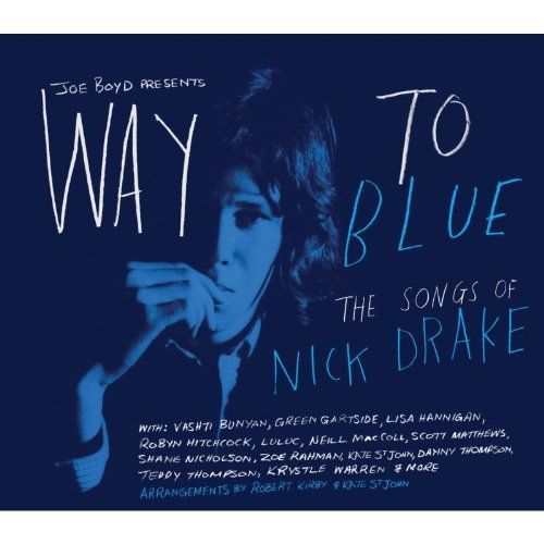 CD DRAKE, NICK.=TRIB= - WAY TO BLUE - THE SONGS OF NICK DRAKE