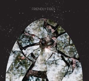CD FRIENDLY FIRES - FRIENDLY FIRES