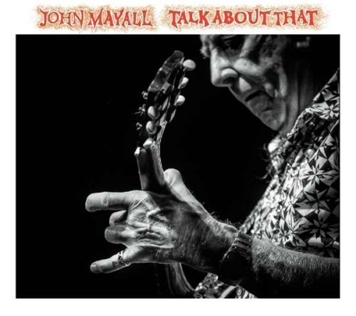 CD MAYALL, JOHN - TALK ABOUT THAT