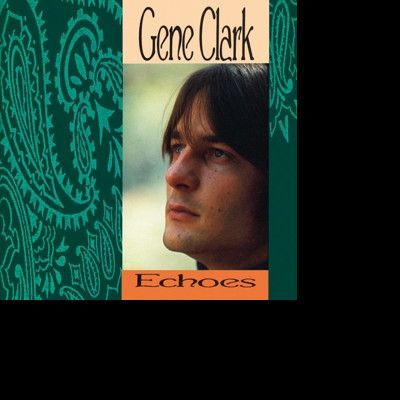 CD CLARK, GENE - ECHOES