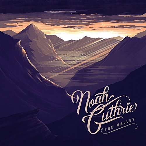 CD GUTHRIE, NOAH - VALLEY