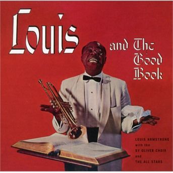 CD ARMSTRONG, LOUIS - LOUIS ARMSTRONG AND THE GOODBOOK/ LOUIS AND THE ANGELS