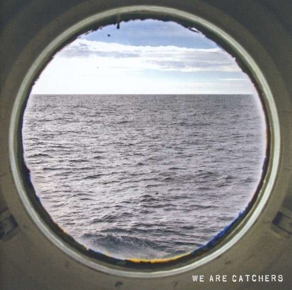 CD WE ARE CATCHERS - WE ARE CATCHERS