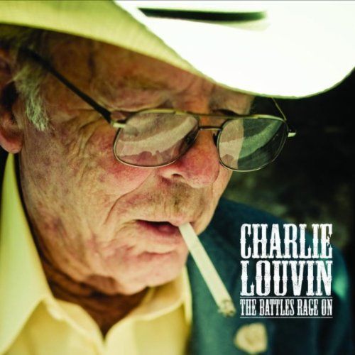 CD LOUVIN, CHARLIE - BATTLES RAGES ON