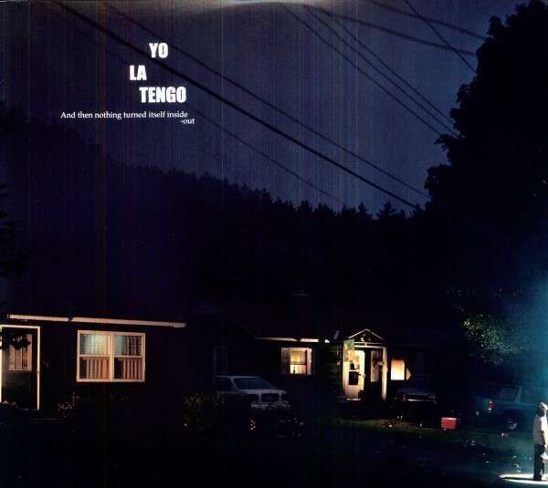 Vinyl YO LA TENGO - AND THEN NOTHING TURNED ITSELF INSIDE-OUT