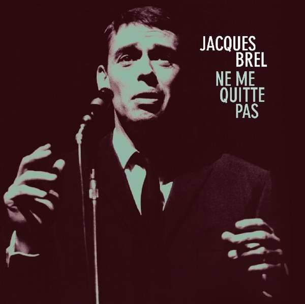 CD BREL, JACQUES - NE ME QUITTE PAS