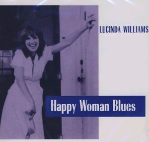 CD WILLIAMS, LUCINDA - HAPPY WOMAN BLUES