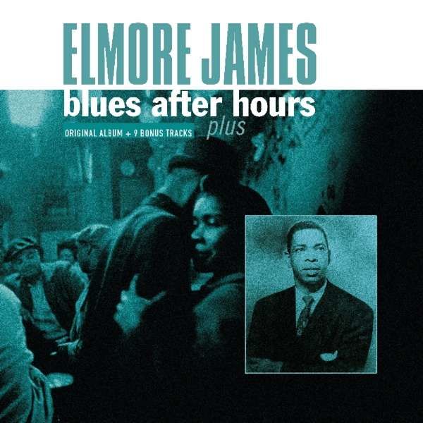 Vinyl JAMES, ELMORE - BLUES AFTER HOURS PLUS