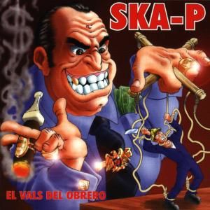 CD Ska-P - El Vals Del Obrero