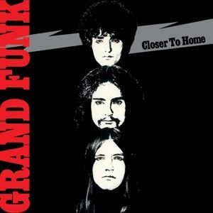 Vinyl GRAND FUNK RAILROAD - CLOSER TO HOME