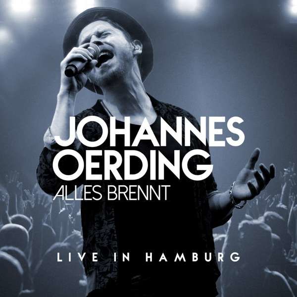 CD Oerding, Johannes - Alles Brennt - Live In Hamburg