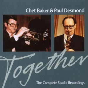 CD Baker, Chet/Paul Desmond - Together: the Complete Studio Recordings