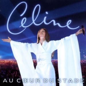 CD Dion, Celine - Au Coeur Du Stade