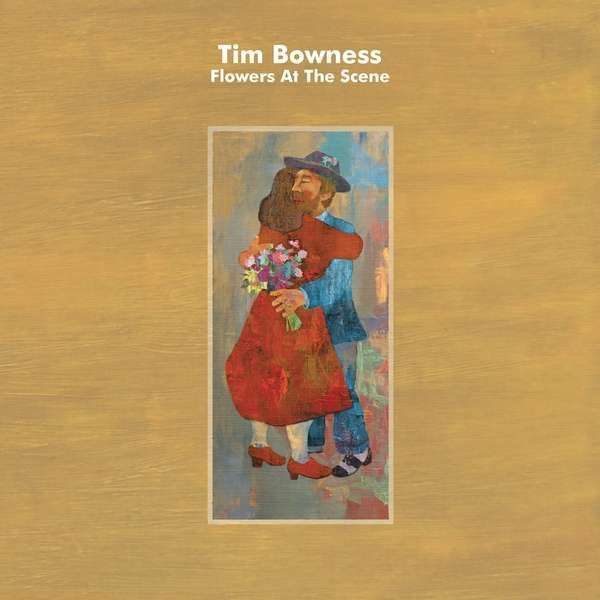CD Bowness, Tim - Flowers At the Scene