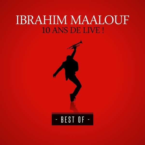 CD MAALOUF, IBRAHIM - 10 ANS DE LIVE