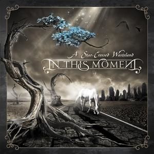 IN THIS MOMENT - CD A Star-Crossed Wasteland