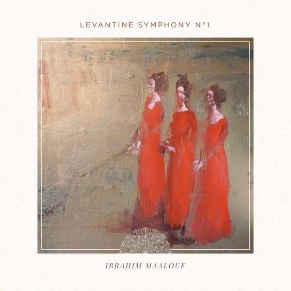 Vinyl MAALOUF, IBRAHIM - LEVANTINE SYMPONY NO.1