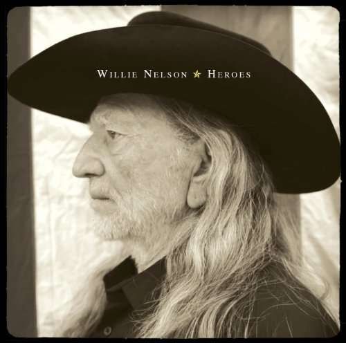 CD Nelson, Willie - Heroes