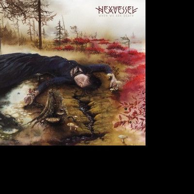 CD Hexvessel - When We Are Death