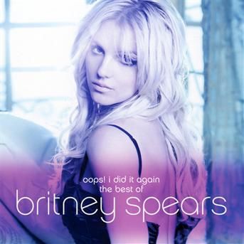 CD Spears, Britney - Oops!... I Did It Again (Remixes & B-Sides)