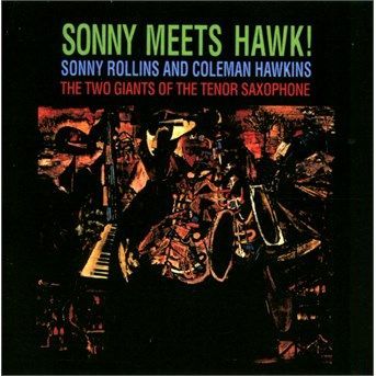 CD Rollins, Sonny/Coleman Hawkins - Sonny Meets Hawk