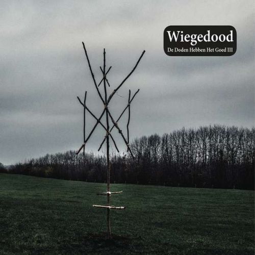 CD Wiegedood - De Doden Hebben Het Goed Iii