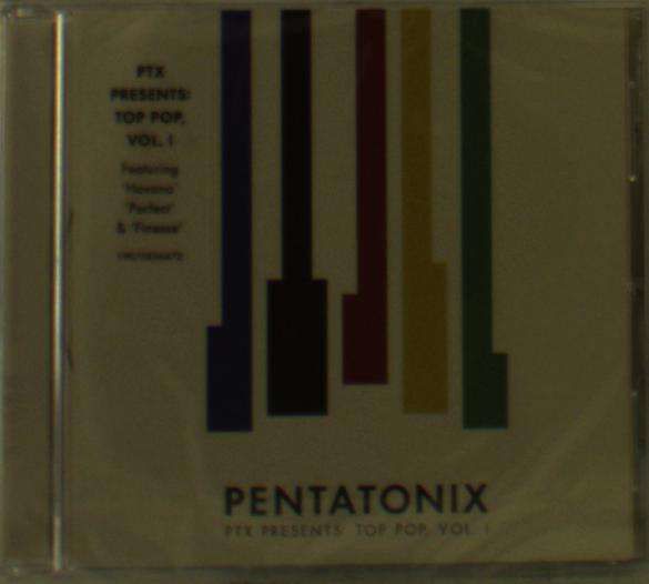 Pentatonix - CD Ptx Presents: Top Pop, Vol. I