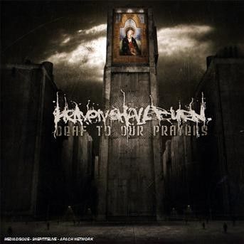CD Heaven Shall Burn - Deaf To Our Prayers