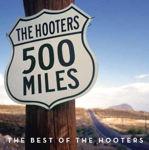 CD Hooters - 500 Miles: Best of