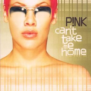 Pink - CD Can't Take Me Home