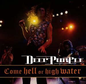 Deep Purple - CD Come Hell or High Water