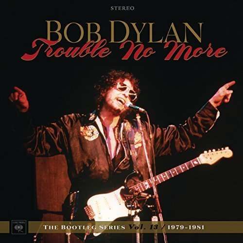 CD Dylan, Bob - Bootleg Series 13: Trouble No More (1979-1981)