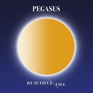 CD Pegasus - Beautiful Life